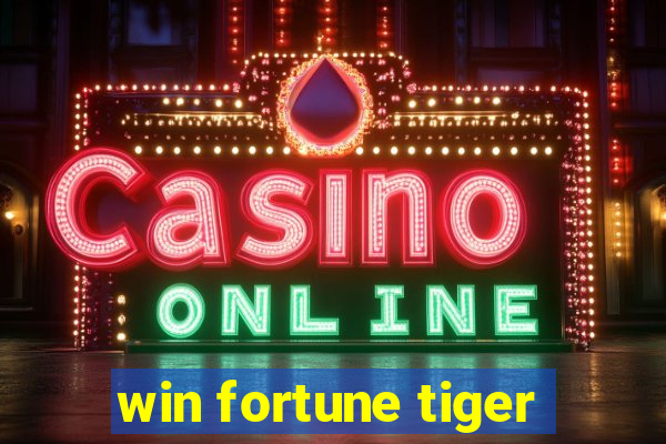 win fortune tiger