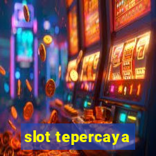 slot tepercaya