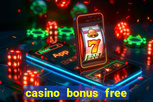 casino bonus free spins no deposit