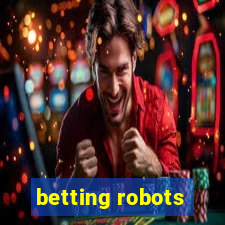 betting robots