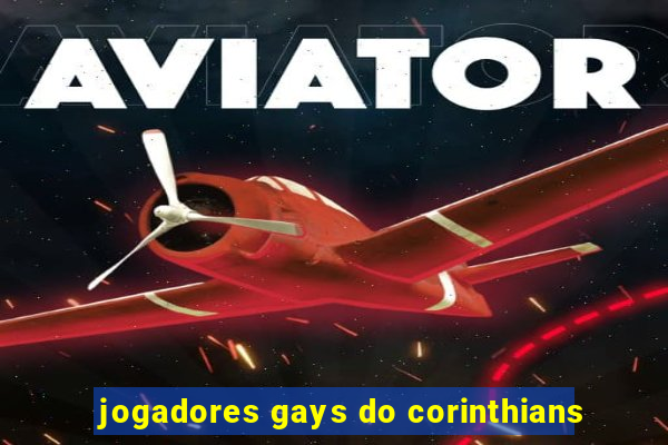 jogadores gays do corinthians