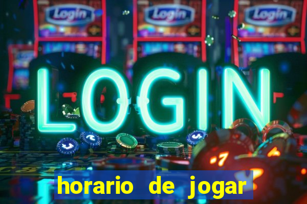 horario de jogar fortune tiger