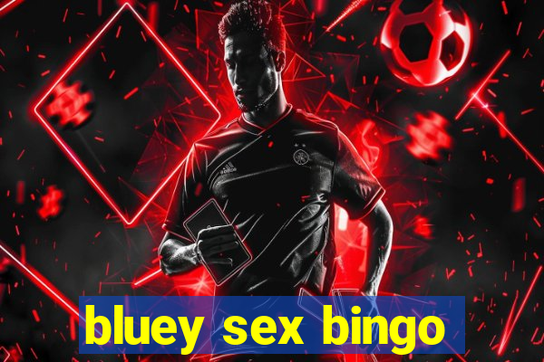 bluey sex bingo