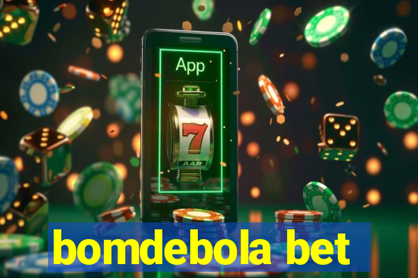 bomdebola bet