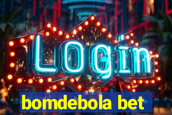 bomdebola bet