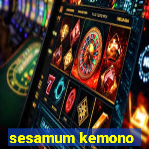 sesamum kemono