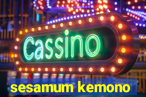 sesamum kemono