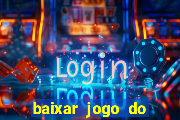 baixar jogo do fortune tiger