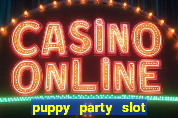 puppy party slot free play