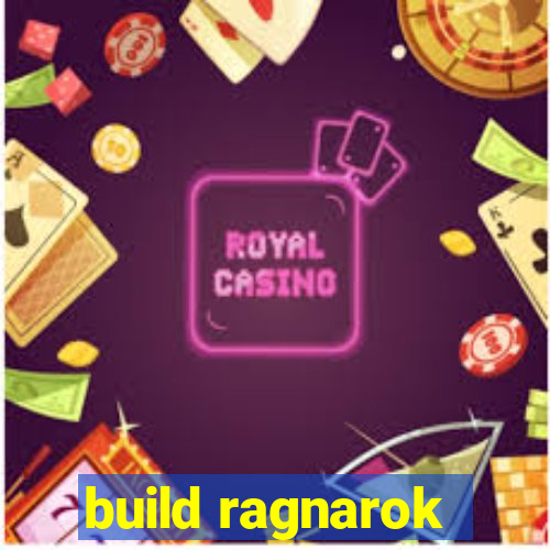 build ragnarok