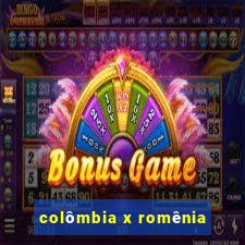 colômbia x romênia