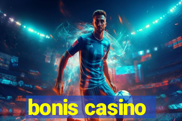 bonis casino