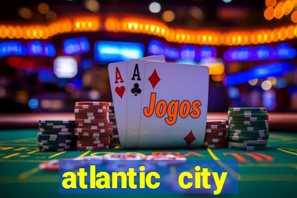 atlantic city resorts casino