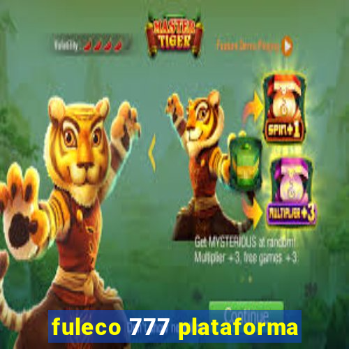 fuleco 777 plataforma