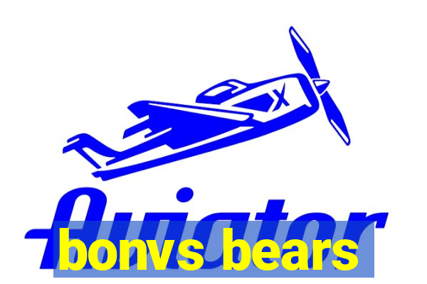 bonvs bears