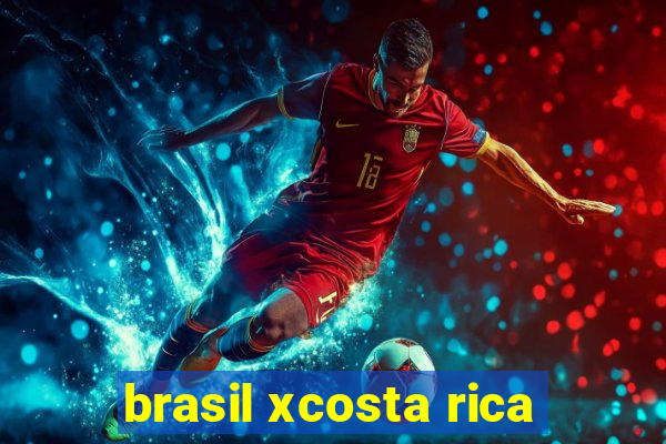 brasil xcosta rica