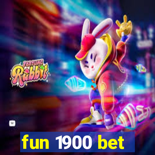 fun 1900 bet