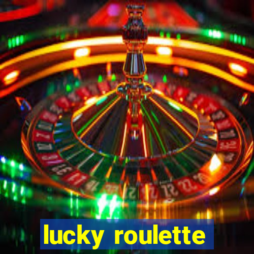 lucky roulette