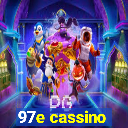 97e cassino