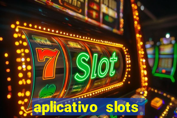 aplicativo slots paga mesmo