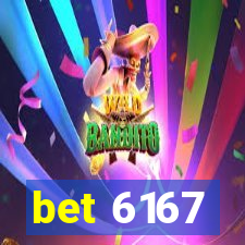 bet 6167