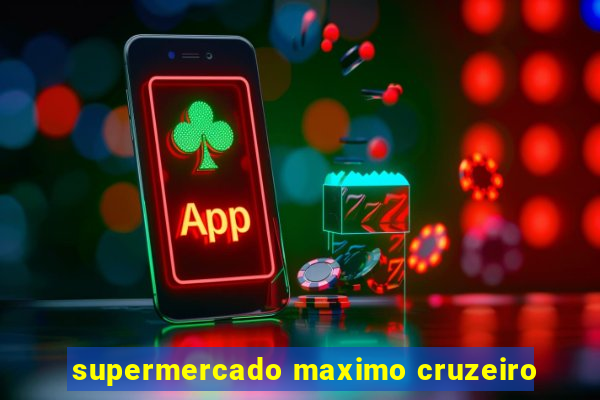 supermercado maximo cruzeiro