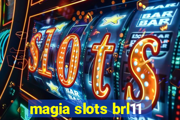 magia slots brl11