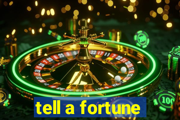 tell a fortune