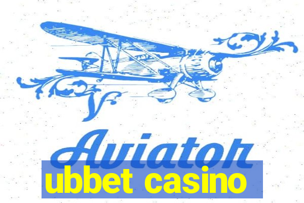 ubbet casino