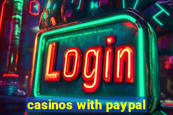 casinos with paypal