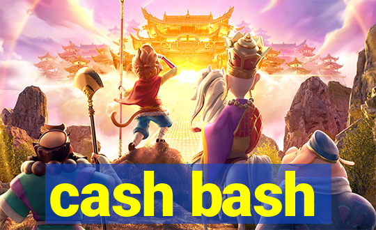 cash bash