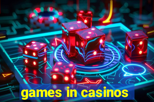 games in casinos