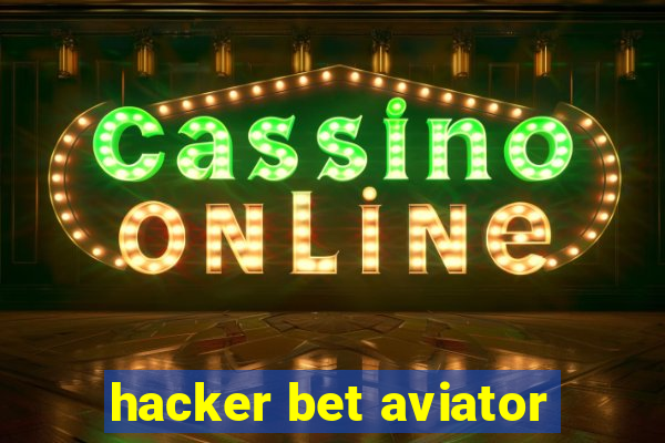 hacker bet aviator