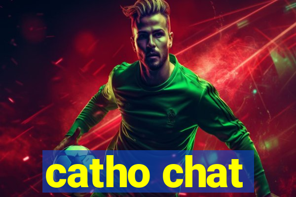 catho chat