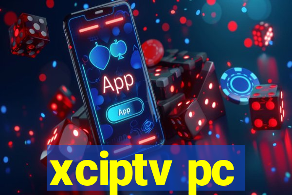 xciptv pc