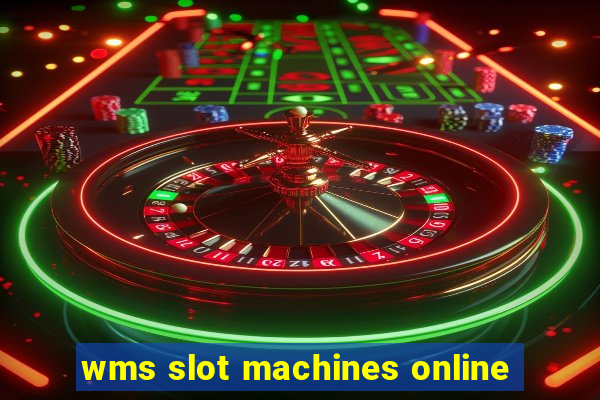 wms slot machines online