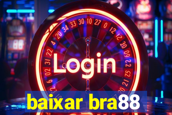 baixar bra88