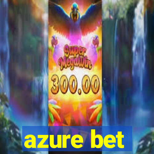 azure bet