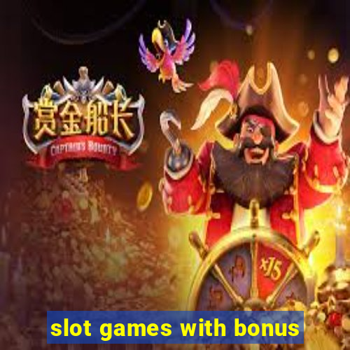 slot games with bonus