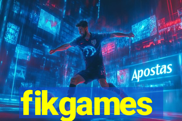 fikgames