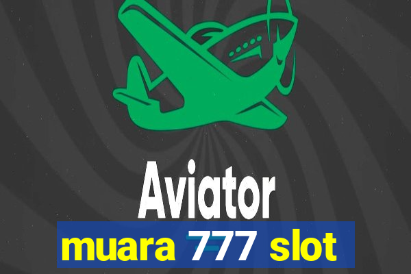 muara 777 slot