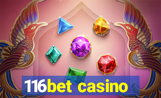 116bet casino