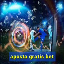 aposta gratis bet