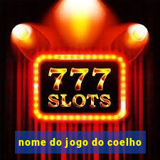 nome do jogo do coelho