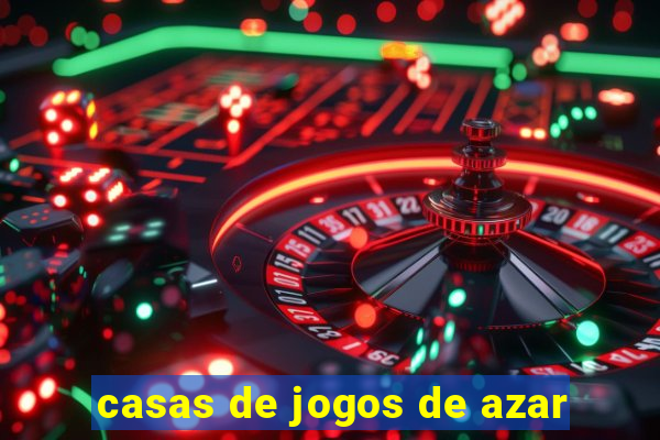 casas de jogos de azar