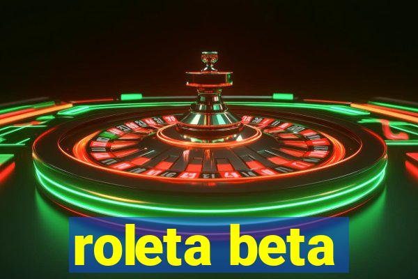 roleta beta