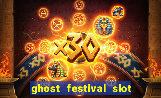 ghost festival slot free play