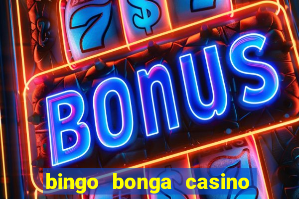 bingo bonga casino no deposit