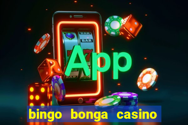 bingo bonga casino no deposit