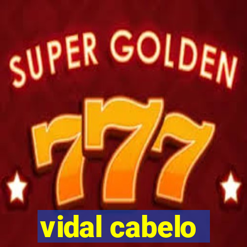 vidal cabelo